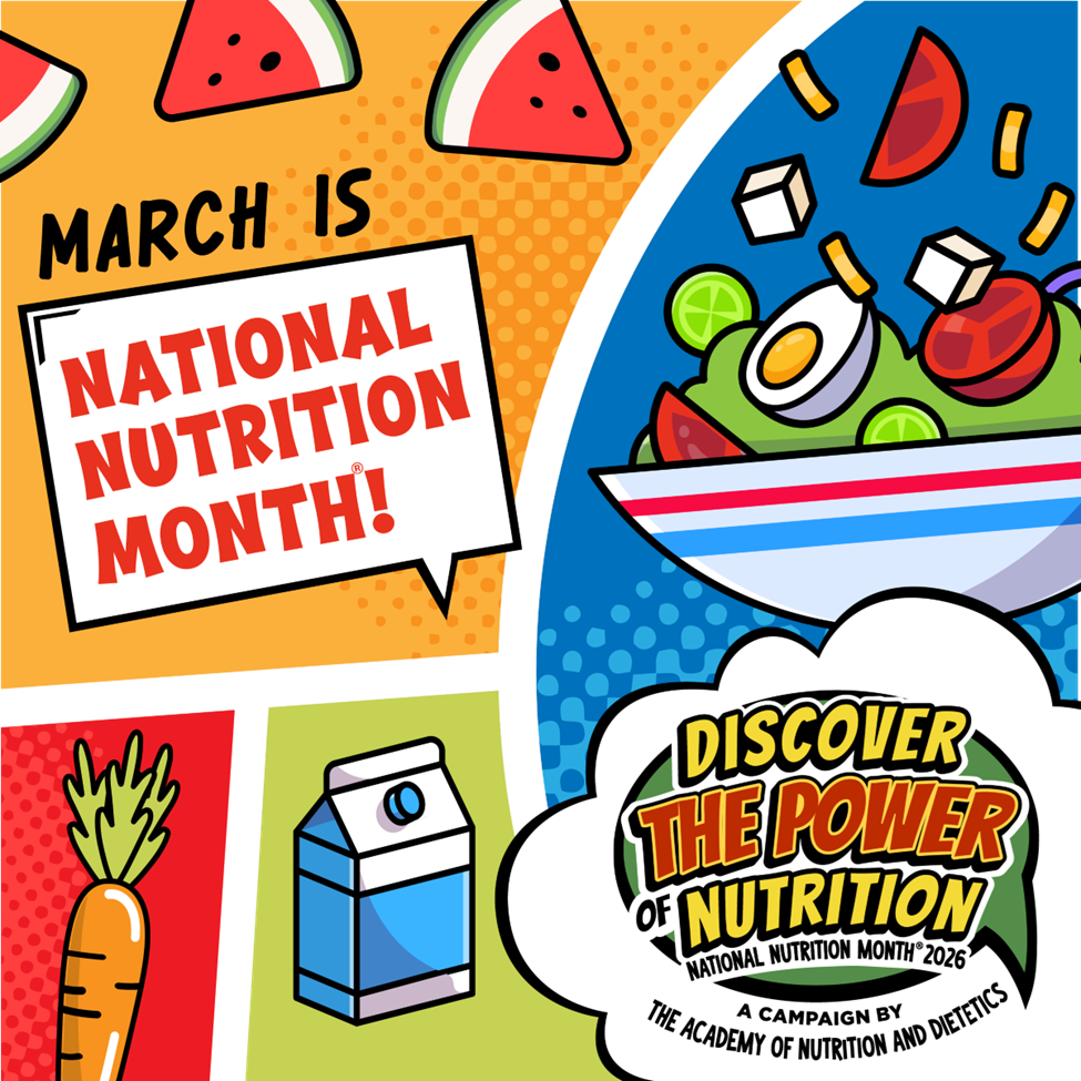 National Nutrition Month® 2026: Discover the Power of Nutrition
